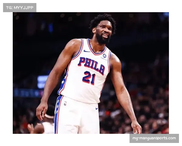 76人恩比德马克西组合稳定 东部第六席位附加赛区安全边际充足